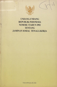 Image of Undang-undang Republik Indonesia nomor 3 tahun 1992 tentang jaminan sosial tenaga kerja