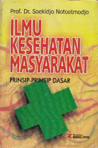 Image of Ilmu kesehatan masyarakat : prinsip-prinsip dasar