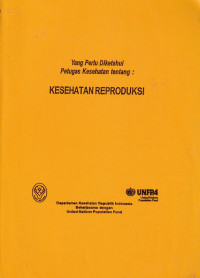 Image of Yang perlu diketahui petugas kesehatan tentang kesehatan reproduksi