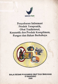 Image of Penyebaran informasi, produk terapeutik, obat tradisional, kosmetik dan produk komplimen, pangan dan bahan berbahaya