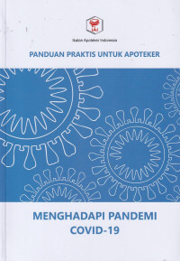 Image of Panduan praktis untuk apoteker menghadapi pandemi covid-19