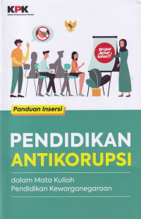 Image of Panduan insersi pendidikan antikorupsi dalam mata kuliah pendidikan kewarganegaraan
