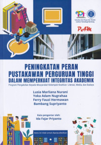 Image of Peningkatan peran pustakawan perguruan tinggi dalam memperkuat integritas akademik